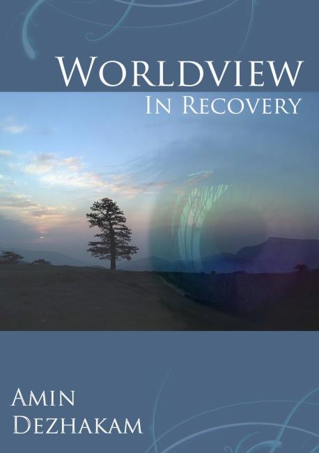 Part 6 of Worldview Pamphlets by Mr. Amin Dezhakam